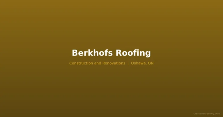 Berkhof's Roofing - Construction & Renovations in Oshawa
