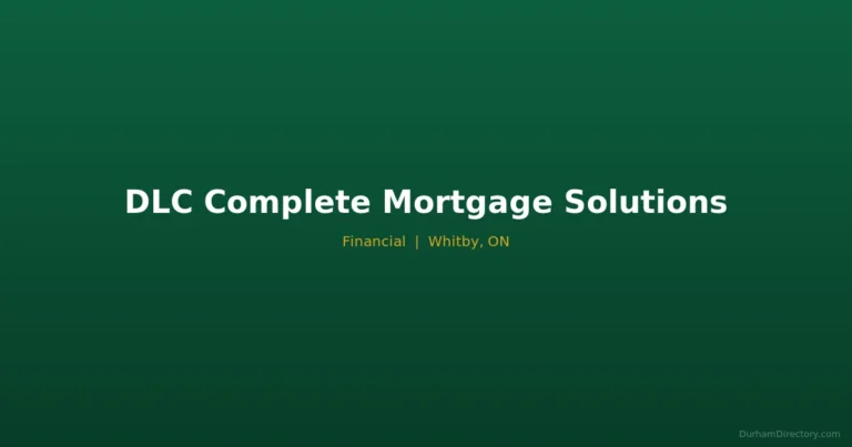 DLC Complete Mortgage Solutions - Financial in Whitby
