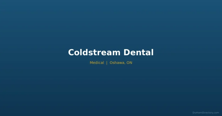 Coldstream Dental - Medical in Oshawa