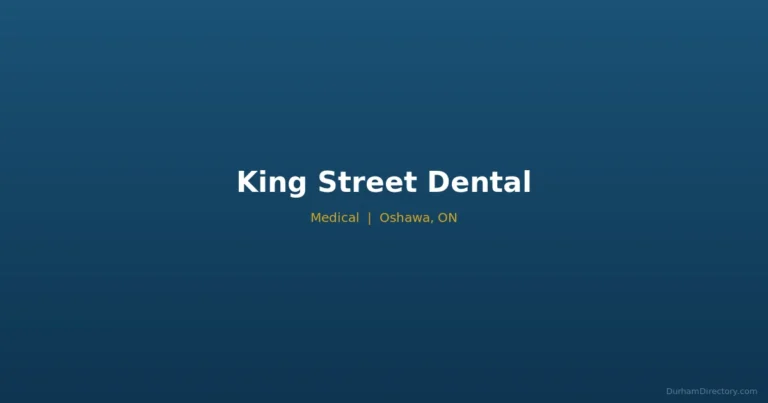 King Street Dental - Medical in Oshawa
