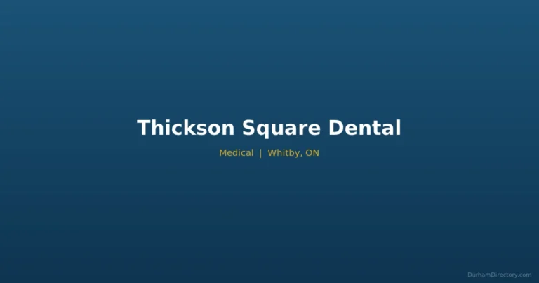 Thickson Square Dental - Medical in Whitby