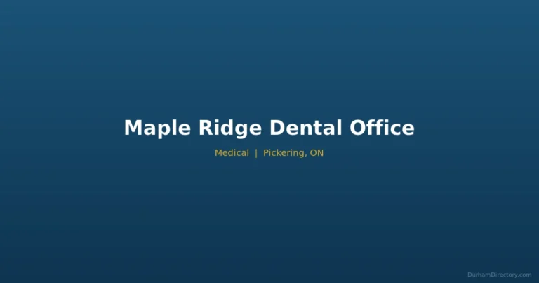 Maple Ridge Dental Office - Medical in Pickering